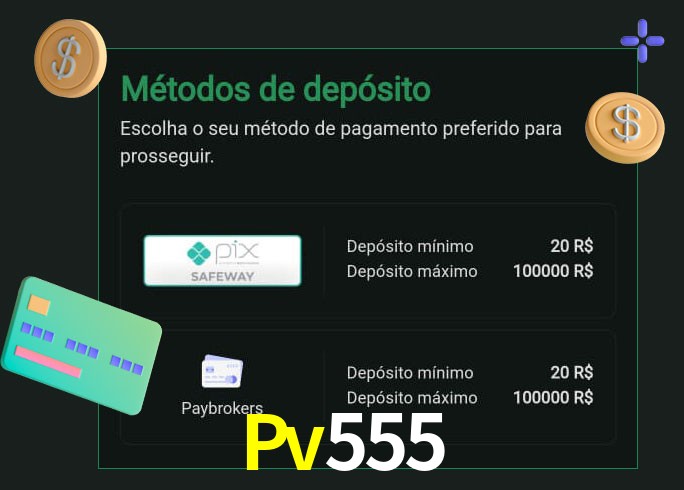 O cassino Pv555 oferece uma grande variedade de métodos de pagamento