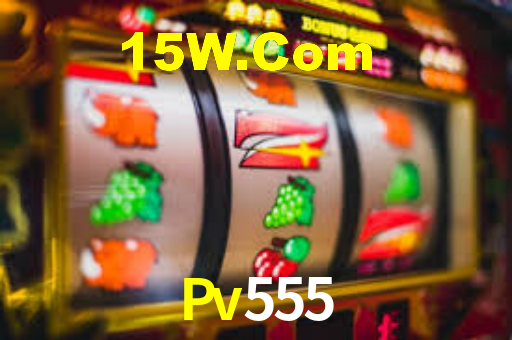 Pv555,Pv555.Com